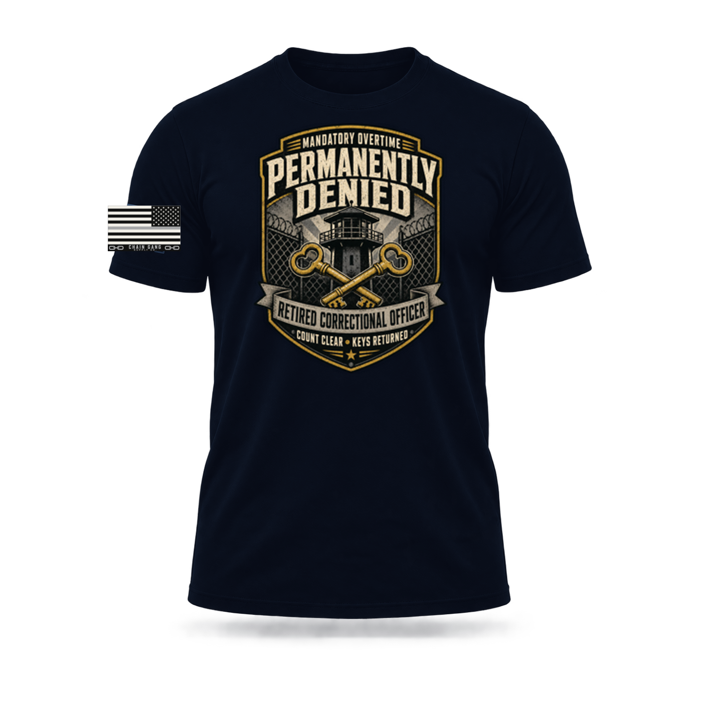 Navy Mandatory Overtime Permanently Denied – Retired Correctional Officer Tee on a muscular ghost mannequin, front view