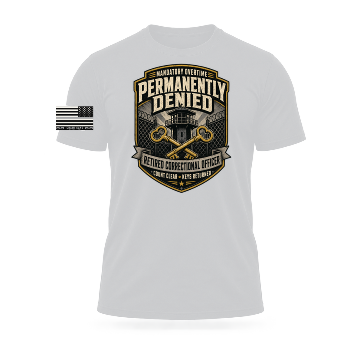White Mandatory Overtime Permanently Denied – Retired Correctional Officer Tee on a muscular ghost mannequin, front view