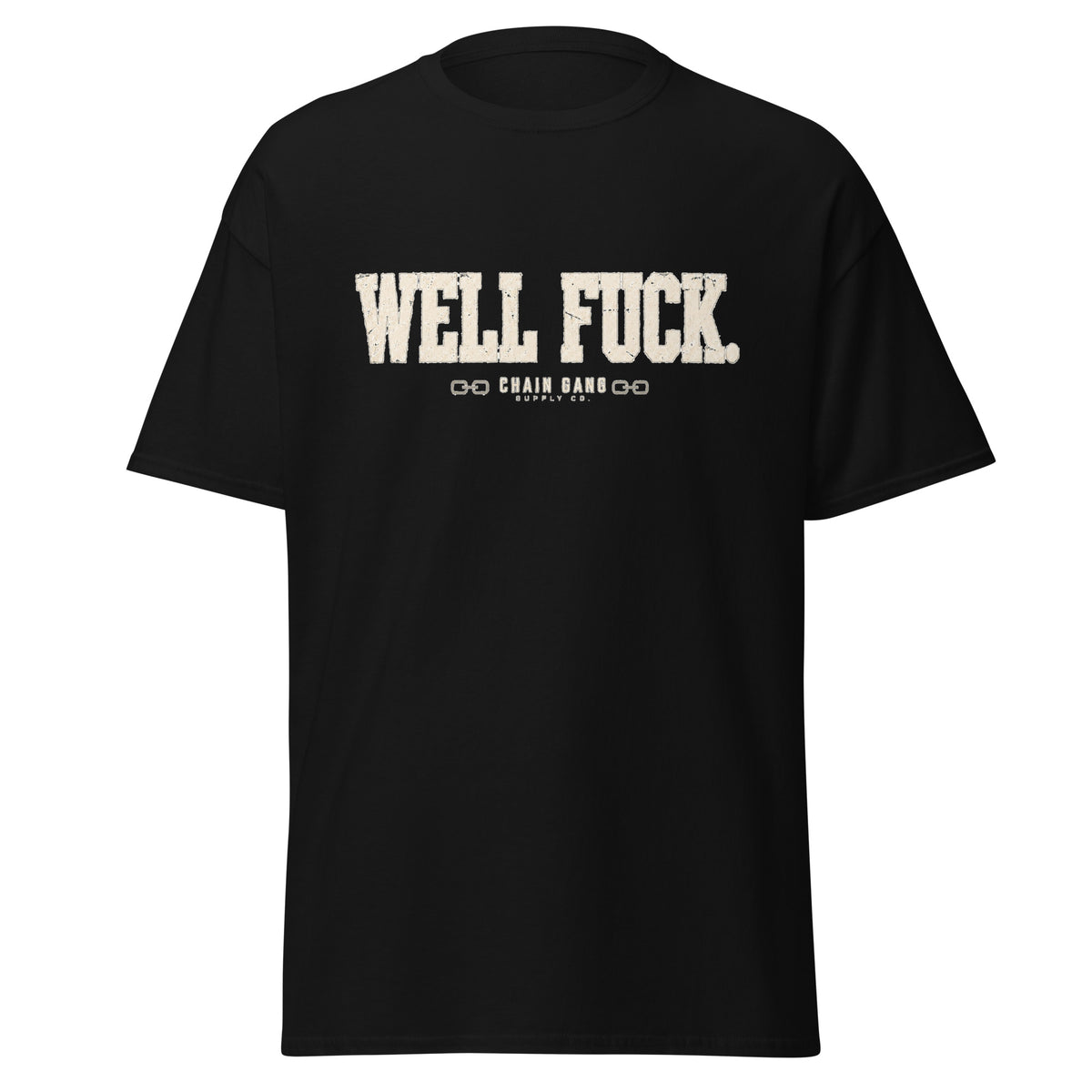 Well F*ck correctional officer t-shirt, black, front view