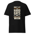 Don’t Let the Hard Days Win correctional officer t-shirt, black, front view
