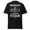 Correction Officer It's Not Just a Job It's a Calling T-Shirt - Black front