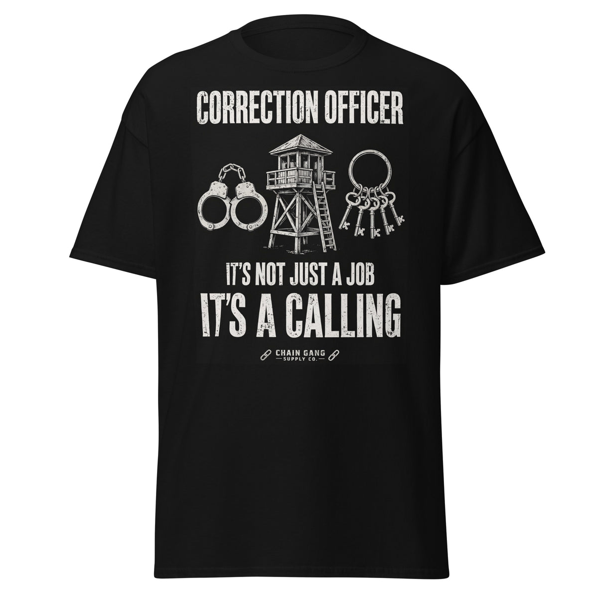 Correction Officer It's Not Just a Job It's a Calling T-Shirt - Black front
