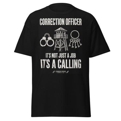 Correction Officer It's Not Just a Job It's a Calling T-Shirt - Black front
