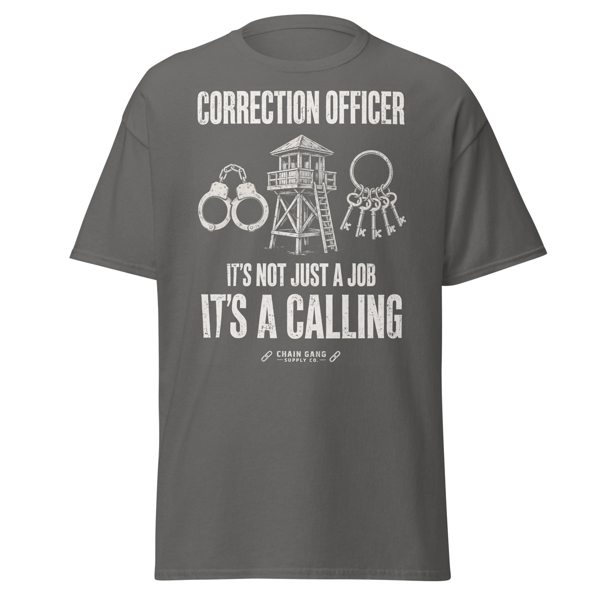 Correction Officer It's Not Just a Job It's a Calling T-Shirt - Charcoal front