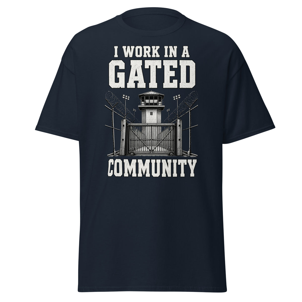I Work in a Gated Community correctional officer t-shirt, navy, front view